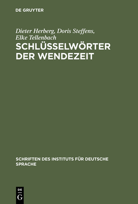 Schlsselwrter der Wendezeit - Herberg, Dieter, and Steffens, Doris, and Tellenbach, Elke