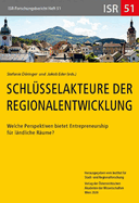 Schlusselakteure Der Regionalentwicklung: Welche Perspektiven Bietet Entrepeneurship Fur Landliche Regionen?