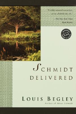 Schmidt Delivered - Begley, Louis, Mr.
