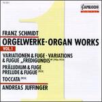 Schmidt: Organ Works I