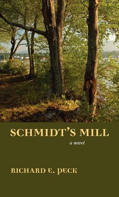 Schmidt's Mill - Peck, Richard E