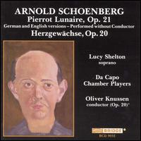 Schoenberg: Pierrot Lunaire, Op. 21; Herzgewchse, Op. 20 - Andr Emelianoff (cello); Da Capo Chamber Players; James David Christie (harmonium); Joel Lester (violin);...