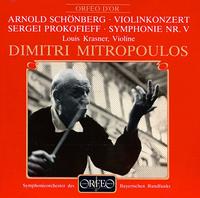 Schoenberg: Violin Concerto, Op. 36; Prokofiev: Symphony No. 5 - Louis Krasner (violin); Bavarian Radio Symphony Orchestra; Dimitri Mitropoulos (conductor)
