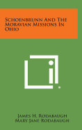 Schoenbrunn and the Moravian Missions in Ohio