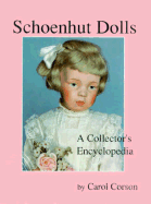 Schoenhut Dolls: A Collector's Encyclopedia