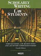 Scholarly Writing for Law Students: Seminar Papers, Law Review Notes and Law Review Competition Papers