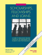 Scholarships, Fellowships and Loans: A Guide to Education-Related Financial Aid Programs for Students and Professionals