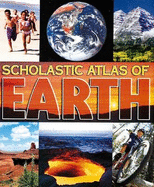 Scholastic Atlas of Earth - Scholastic Reference (Creator)
