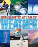 Scholastic Atlas of Weather - Scholastic (Creator)