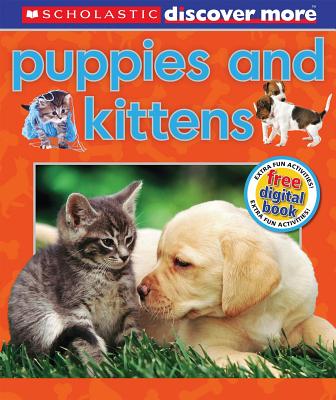 Scholastic Discover More: Puppies & Kittens - Arlon, Penelope