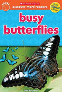 Scholastic Discover More Readers Level 1: Busy Butterflies - Tuchman, Gail