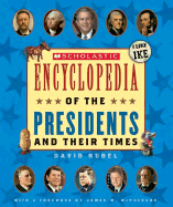 Scholastic Ency of the Presidents and Their Times (Updated 2005) - Rubel, David, and McPherson, James M (Foreword by)