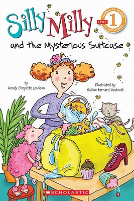 Scholastic Reader Level 1: Silly Milly and the Mysterious Suitcase - Lewison, Wendy Cheyette