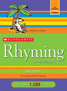 Scholastic Rhyming Dictionary - Young, Sue, and Janeczko, Paul B (Foreword by)