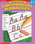 Scholastic Success with: Contemporary Manuscript Workbook: Grade K-1