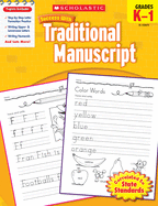 Scholastic Success with Traditional Manuscript: Grades K-1 Workbook