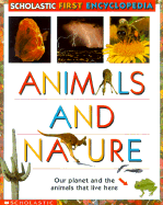 Scholastic's First Encyclopedia: Animals and Nature