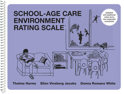 School-Age Care Environment Rating Scale Updated (Sacers) - Harms, Thelma, and Jacobs, Ellen Vineberg, and White, Donna Romano
