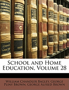 School and Home Education, Volume 28