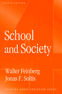 School and Society - Feinberg, Walter, and Soltis, Jonas F