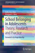 School Belonging in Adolescents: Theory, Research and Practice