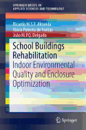 School Buildings Rehabilitation: Indoor Environmental Quality and Enclosure Optimization