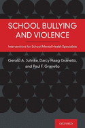 School Bullying and Violence: Interventions for School Mental Health Specialists