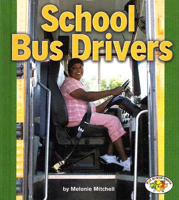 School Bus Drivers - Mitchell, Melanie, and Baron, Jim (Photographer)