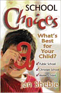 School Choices: What's Best for Your Child?