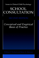 School Consultation: Conceptual and Empirical Bases of Practice