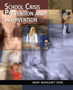 School Crisis Prevention and Intervention - Kerr, Mary Margaret