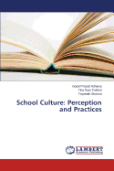 School Culture: Perception and Practices