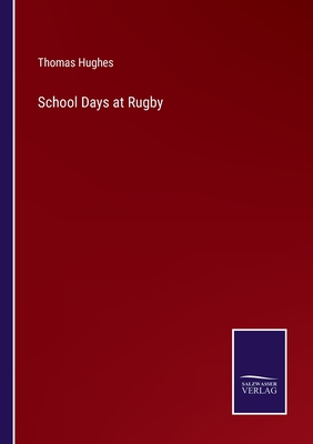 School Days at Rugby - Hughes, Thomas