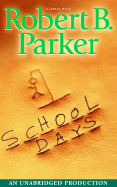School Days - Parker, Robert B, and Mantegna, Joe (Read by)