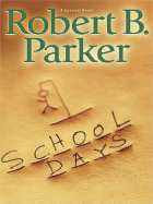 School Days - Parker, Robert B