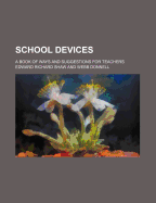 School Devices: A Book of Ways and Suggestions for Teachers