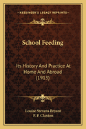 School Feeding: Its History and Practice at Home and Abroad (1913)