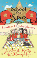 School for Stars: Summer Holiday Mystery: Book 4