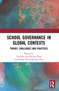 School Governance in Global Contexts: Trends, Challenges and Practices