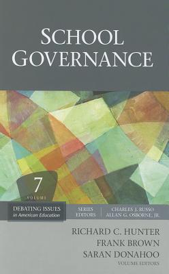 School Governance - Hunter, Richard C (Editor), and Brown, Frank D (Editor), and Donahoo, Saran N (Editor)