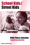 School Kids/Street Kids: Identity Development in Latino Students