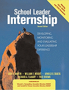 School Leader Internship: Developing, Monitoring, and Evaluating Your Leadership Experience