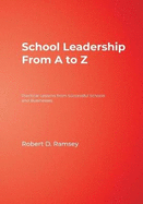 School Leadership from A to Z: Practical Lessons from Successful Schools and Businesses