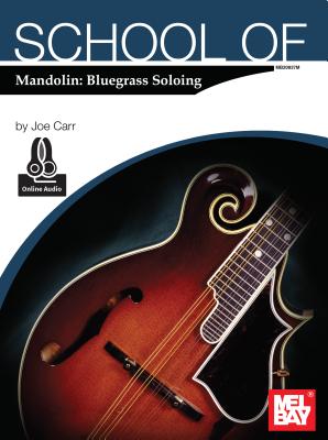 School of Mandolin: Bluegrass Soloing - Joe Carr