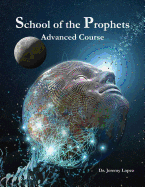 School of the Prophets - Advanced Course - Lopez, Jeremy