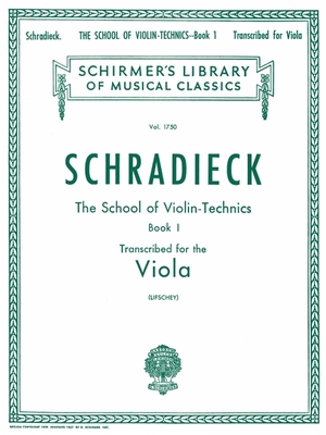 School of Violin Technics, Op. 1 - Book 1: Schirmer Library of Classics Volume 1750 Viola Method - Schradieck, Henry (Composer), and Lifschey, Samuel (Editor)