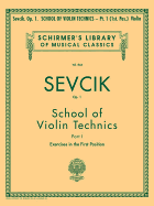 School of Violin Technics, Op. 1 - Book 1: Schirmer Library of Classics Volume 844 Violin Method