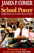 School Power: Implications of an Intervention Project - Comer, James P, Dr., MD, and Edelman, Marian Wright (Foreword by), and Nash, Samuel, M.A. (Introduction by)