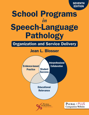 School Programs in Speech-Language Pathology: Organization and Service Delivery - 