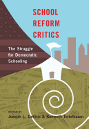 School Reform Critics: The Struggle for Democratic Schooling